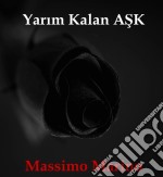 Yarim Kalan Ask. E-book. Formato Mobipocket ebook