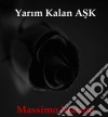 Yarim Kalan Ask. E-book. Formato EPUB ebook