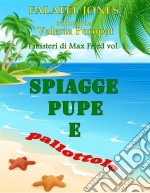 Spiagge, Pupe E Pallottole. E-book. Formato EPUB ebook