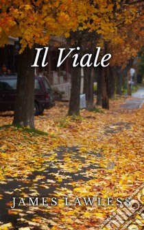 Il Viale. E-book. Formato Mobipocket ebook di James Lawless