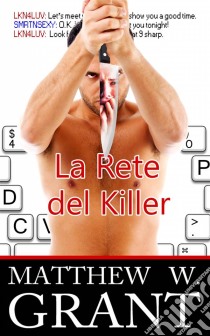 La Rete Del Killer. E-book. Formato Mobipocket ebook di Matthew W. Grant