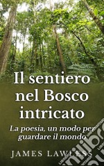 Il Sentiero Nel Bosco Intricato. E-book. Formato EPUB ebook