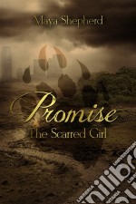 Promise: The Scarred Girl. E-book. Formato Mobipocket ebook