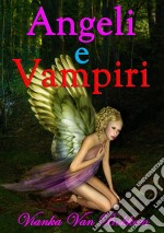 Angeli E Vampiri. E-book. Formato Mobipocket ebook