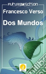 Dos Mundos. E-book. Formato EPUB ebook