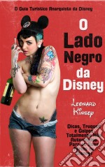 O Lado Negro Da Disney. E-book. Formato Mobipocket