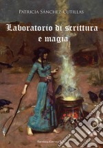 Laboratorio Di Scrittura E Magia. E-book. Formato EPUB