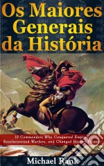 Os Maiores Generais Da História. E-book. Formato EPUB ebook