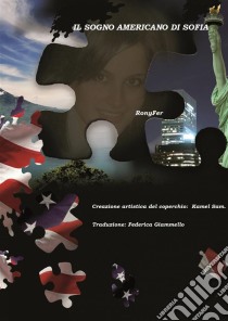 Il Sogno Americano Di Sofia. E-book. Formato Mobipocket ebook di RonyFer