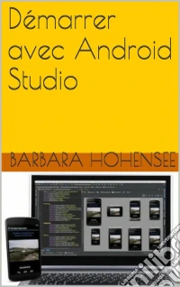 Démarrer Avec Android Studio. E-book. Formato Mobipocket ebook