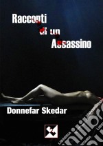 Racconti Di Un Assassino. E-book. Formato EPUB