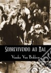 Sobrevivendo Ao Mal. E-book. Formato EPUB ebook