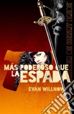 Más Poderoso Que La Espada. E-book. Formato Mobipocket ebook