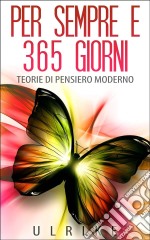 Per Sempre......e 365 Giorni. E-book. Formato Mobipocket