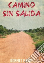 'camino Sin Salida'. E-book. Formato EPUB ebook