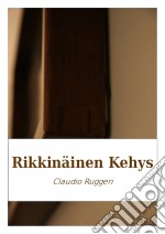 Rikkinäinen Kehys. E-book. Formato Mobipocket ebook