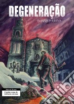 Degeneração. E-book. Formato EPUB ebook