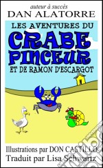 Les Aventures Du Crabe Pinceur Et De Ramon D'escargot. E-book. Formato Mobipocket ebook