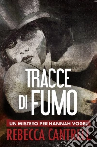 Tracce Di Fumo. E-book. Formato Mobipocket ebook