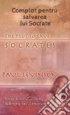 Complot Pentru Salvarea Lui Socrate. E-book. Formato Mobipocket ebook di Paul Levinson