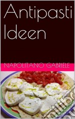 Antipasti Ideen. E-book. Formato EPUB