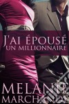 J'ai Épousé Un Millionnaire. E-book. Formato Mobipocket ebook