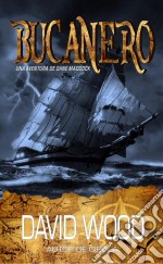 Bucanero, Una Aventura De Dane Maddock. E-book. Formato Mobipocket ebook