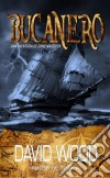 Bucanero, Una Aventura De Dane Maddock. E-book. Formato Mobipocket ebook