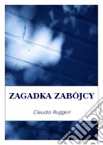 Zagadka Zabójcy. E-book. Formato Mobipocket ebook