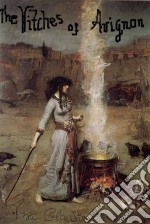 The Witches Of Avignon. E-book. Formato Mobipocket ebook