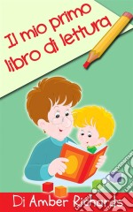 Il Mio Primo Libro Di Lettura. E-book. Formato EPUB ebook