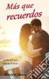 Más Que Recuerdos. E-book. Formato EPUB ebook