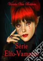 Série Elfo-Vampiro. E-book. Formato Mobipocket ebook