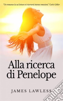 Alla Ricerca Di Penelope. E-book. Formato Mobipocket ebook di James Lawless