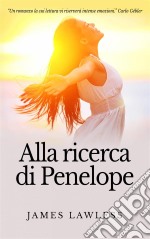 Alla Ricerca Di Penelope. E-book. Formato EPUB ebook