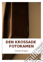 Den Krossade  Fotoramen. E-book. Formato Mobipocket ebook