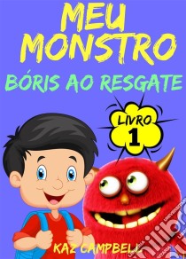 Meu Monstro. E-book. Formato EPUB ebook di Kaz Campbell