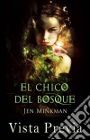 El Chico Del Bosque (Vista Previa). E-book. Formato EPUB ebook di Jen Minkman