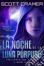 La Noche De La Luna Púrpura. E-book. Formato EPUB ebook