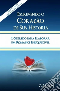 Escrevendo O Coração Da Sua História. E-book. Formato Mobipocket ebook