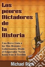 Los Peores Dictadores De La Historia. E-book. Formato EPUB ebook