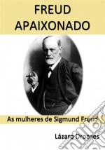 Freud Apaixonado. E-book. Formato Mobipocket ebook