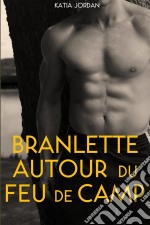 Branlette Autour Du Feu De Camp. E-book. Formato Mobipocket ebook