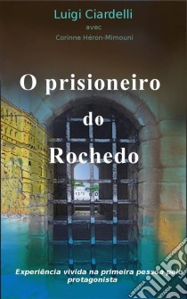 O Prisioneiro Do Rochedo. E-book. Formato Mobipocket ebook di Héron