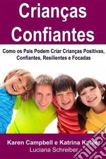 Crianças Confiantes. E-book. Formato EPUB ebook di Karen Campbell