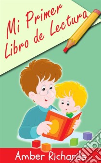 Mi Primer Libro De Lectura. E-book. Formato EPUB ebook di Amber Richards