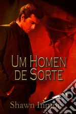 Um Homem De Sorte. E-book. Formato Mobipocket ebook