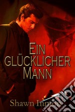 Ein Glücklicher Mann. E-book. Formato Mobipocket ebook