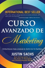 Curso Avanzado De Marketing: Principios Y Estrategias De Marketing Para El Éxito En Tu Empresa. E-book. Formato Mobipocket ebook