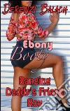 Banging Daddy’s Friend Roy: Book 1 of 'Ebony Booty'. E-book. Formato EPUB ebook di Derenzi Balach